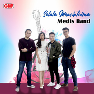 Medis Band - Selalu Mencintaimu