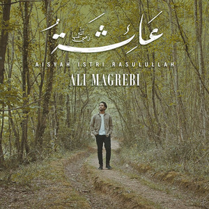 Ali Magrebi - Aisha (Aisyah Istri Rasulullah)
