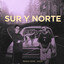 Nengo Flow, Anuel AA - Sur y Norte