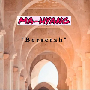 Ma-hyang - Berserah (Lagu Religi)