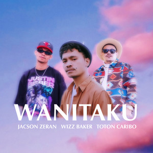Wizz Baker, Toton Caribo & Jacson Zeran - Wanitaku