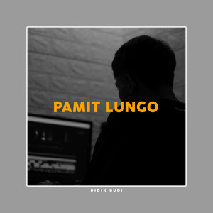 Didik Budi - Pamit Lungo