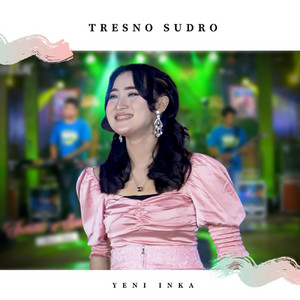 Yeni Inka - Tresno Sudro