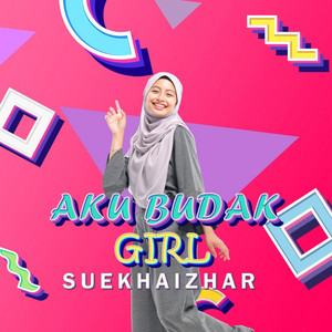 Suekhaizhar - Aku Budak Girl