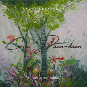 Andre Kurniawan - Cerita Daun-Daun (From 'Ikuti Balik')