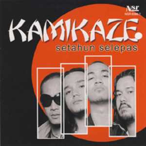 Kamikaze - Kasih Yang Pergi