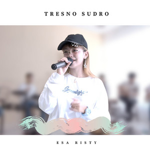 Esa Risty - Tresno Sudro