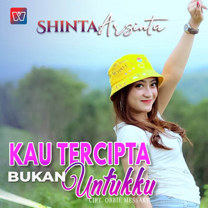 Shinta Arsinta - Kau Tercipta Bukan Untukku