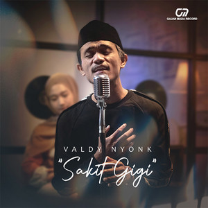 Valdy Nyonk - Sakit Gigi