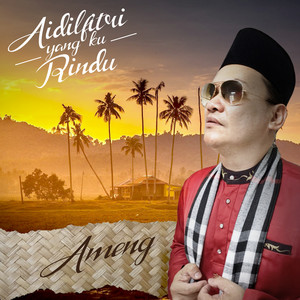 Ameng - Aidilfitri Yang Ku Rindu