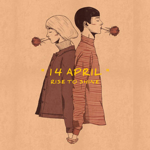 Rise To Shine - 14 April