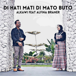 Alkawi - Di Hati Mati Di Mato Buto