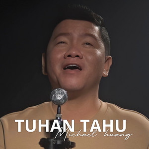 Michael Huang - Tuhan Tahu