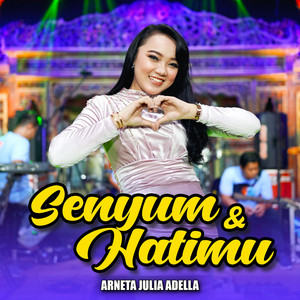 Arneta Julia Adella - Senyum dan Hatimu