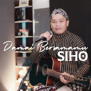 Siho - Damai Bersamamu