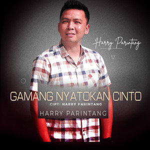 Harry Parintang - Gamang Nyatokan Cinto