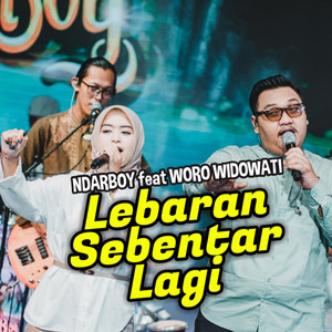Ndarboy Genk, Woro Widowati - Lebaran Sebentar Lagi
