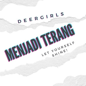 Deer Girls - Menjadi Terang