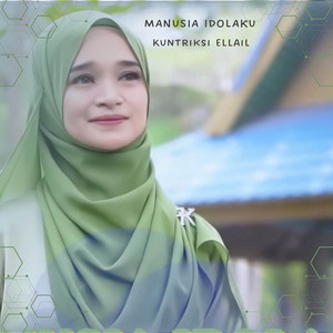 Kuntriksi Ellail - MANUSIA IDOLAKU (NABIYULLAH MUHAMMAD)
