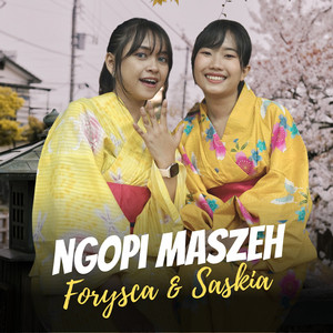 Forysca & Saskia, Happy Asmara - Ngopi Maszeh