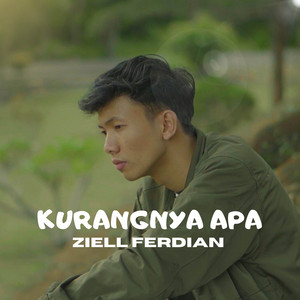 Ziell Ferdian - Kurangnya Apa