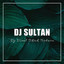Dj Sultan - DJ Sandiwara Cinta