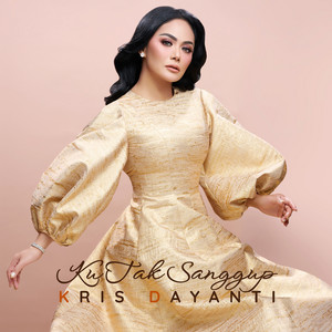 Kris Dayanti - Ku Tak Sanggup