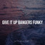 Ikyy Pahlevii - Give It up Bangers Funky