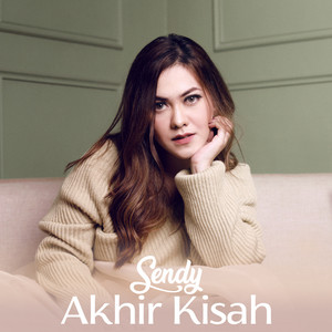 Sendy Nurulita - Akhir Kisah