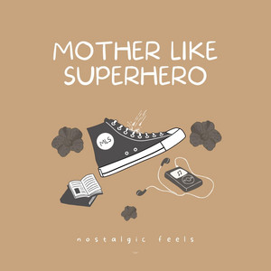 Mother Like Superhero - Dananana