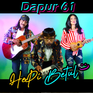 Dapur 61 - Hepi Betul