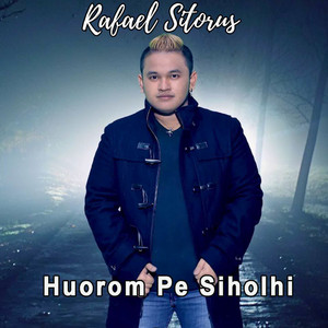 Rafael Sitorus - Huorom Pe Siholhi
