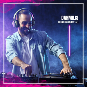 DARMILIS - FUNKY NIGHT (FEE TAL)