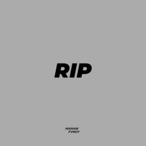 Maman Fvndy - RIP
