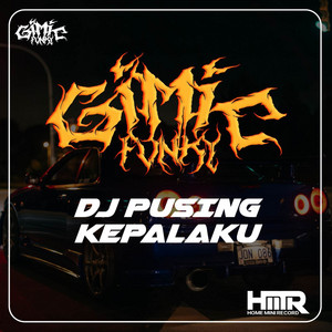 GIMIC FVNKY - DJ PUSING KEPALAKU KOPLODUTC X DJ KOMANG STYLE
