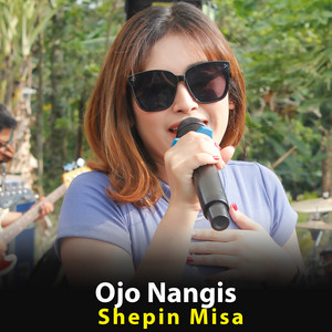 Shepin Misa - Ojo Nangis