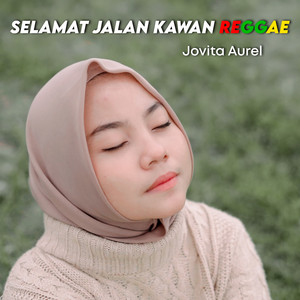 Jovita Aurel - Selamat Jalan Kawan Reggae