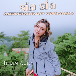 Jihan Audy - Sia Sia Mengarap Cintamu