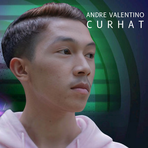 Andre Valentino - Curhat