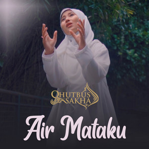 Qhutbus Sakha - Air Mataku