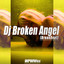 WPWWex, Wapon Escobar - Dj Broken Angel (Breakbeat) - Remix