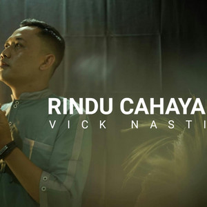 Vick nasti - Rindu Cahaya