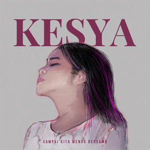 Kesya - Sampai Kita Menua Bersama