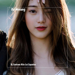 DJ Padang - DJ SANTANO KITO LAI SAPADAN