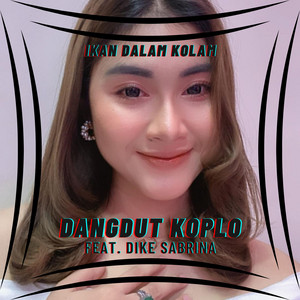 Dangdut Koplo, dike sabrina - Ikan Dalam Kolam