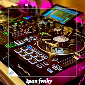 ipan fvnky - DJ PANEK AWAK KAYO DI URANG BREAKBEAT