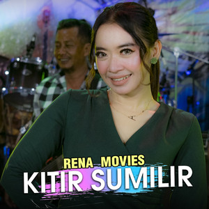 Rena Movies - Kitir Sumilir