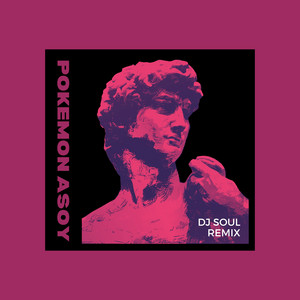 Dj Soul Remix - Pokemon Asoy