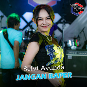 Selvi Ayunda, New RGS - Jangan Baper