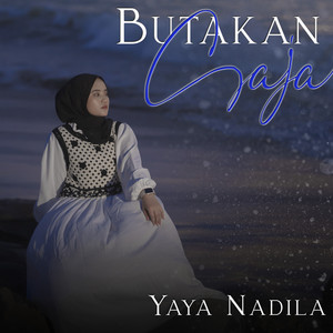 Yaya Nadila - Butakan Saja